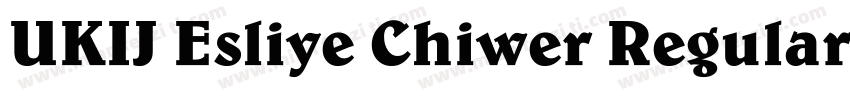 UKIJ Esliye Chiwer Regular字体转换